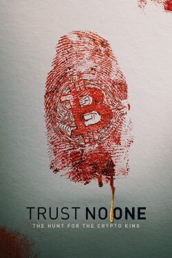No confíes en nadie: Tras la pista del rey de las criptomonedas (2022)