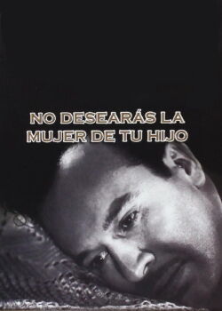 No desearás la mujer de tu hijo (1950)