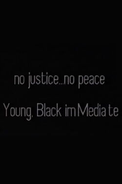 No Justice . . . No Peace/Black, Male ImMediate (1991)