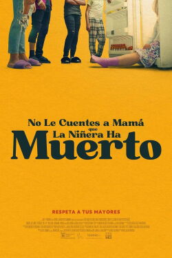 No le digas a mama que la niñera a muerto (2024)