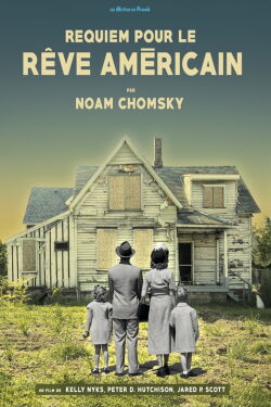 Noam Chomsky : Requiem pour le rêve américain (2015)