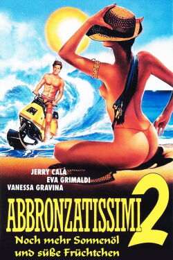 Noch mehr Sonnenöl und süße Früchtchen (1993)