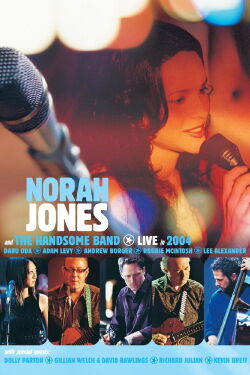 Norah Jones and The Handsome Band: Live in 2004 (2004)
