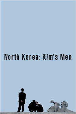 North Korea: Kim's Men (2018)