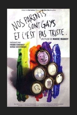 Nos parents sont gays et c'est pas triste (2003)