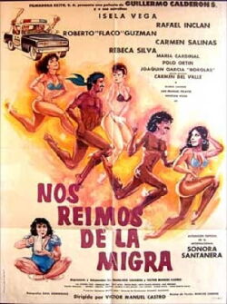 Nos reimos de la migra (Destrampados y mojados) (1987)