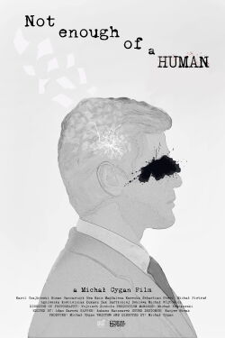 NOT ENOUGH OF A HUMAN (2022)