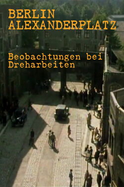 Notes on the Making of Berlin Alexanderplatz (1980)