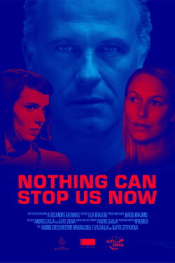 Nothing Can Stop Us Now (2019)