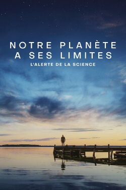 Notre planète a ses limites : L’alerte de la science (2021)