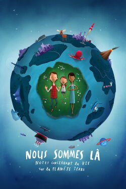 Nous sommes là : notes concernant la vie sur la planète Terre (2020)