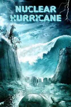 Nuclear Hurricane (2007)