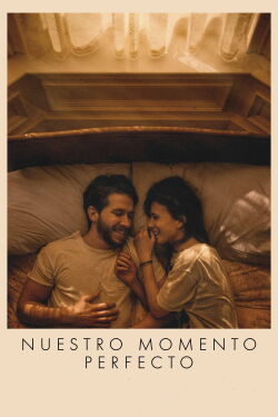 Nuestro momento perfecto (2023)
