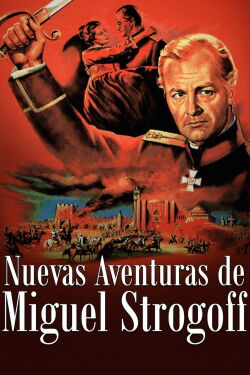 Nuevas Aventuras de Miguel Strogoff (1961)