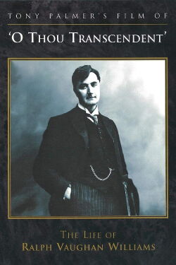 O Thou Transcendent: The Life of Ralph Vaughan Williams (2007)