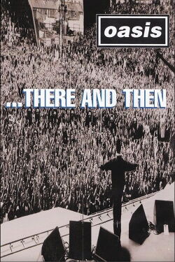 Oasis ...There And Then (1996)