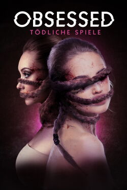 Obsessed - Tödliche Spiele (2019)