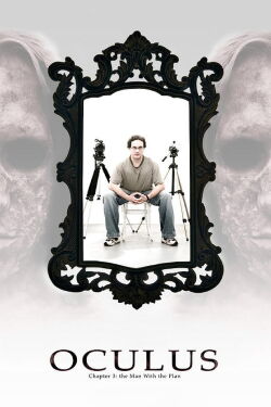 Oculus: Chapter 3 - The Man with the Plan (2006)