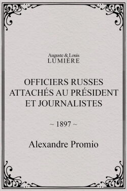 Officiers russes attachés au président et journalistes (1897)