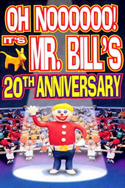 Oh Noooooo! It's Mr. Bill's 20th Anniversary (1995)