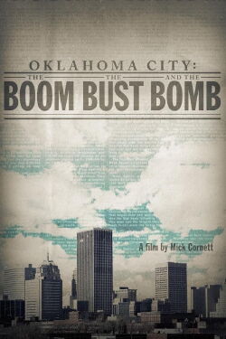 Oklahoma City: The Boom, the Bust and the Bomb (2016)