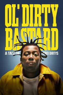 Ol' Dirty Bastard: A Tale of Two Dirtys (2024)