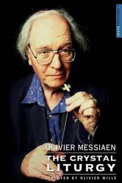 Olivier Messiaen: The Crystal Liturgy (1997)