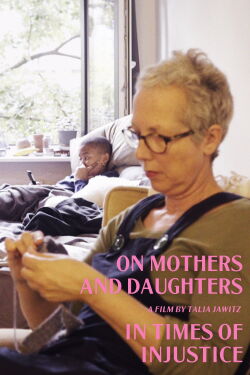 On Mothers and Daughters in Times of Injustice (2023)