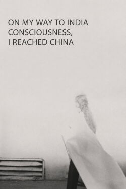 On My Way to India Consciousness, I Reached China (1968)