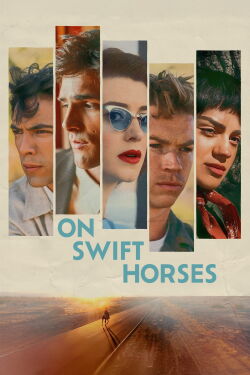 On Swift Horses (2025)