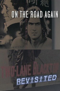 On the Road Again: Two-Lane Blacktop Revisited (2007)