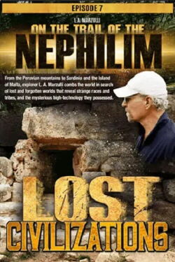On the Trail of the Nephilim Ep 7: Lost Civilizations (2021)