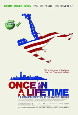 Once in a Lifetime : The Extraordinary Story of the New York Cosmos (2006)