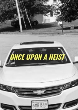 Once Upon A Heist (2020)
