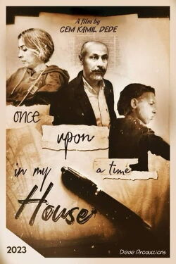 Once Upon a Time In My House (2023)