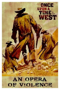 Once Upon a Time in the West: An Opera of Violence (2003)