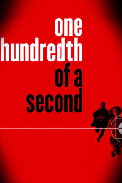 One Hundredth of a Second (2006)