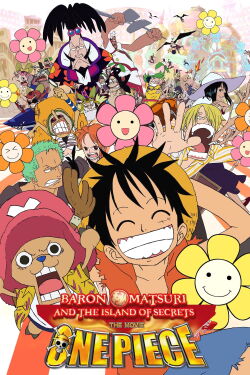 One Piece, film 6 : Le Baron Omatsuri et l'île secrète (2005)