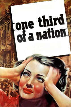 ...One Third of a Nation... (1939)