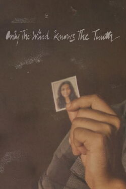Only the Wind Knows the Truth (2022)