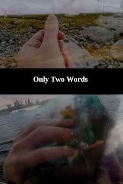 Only Two Words (2018)