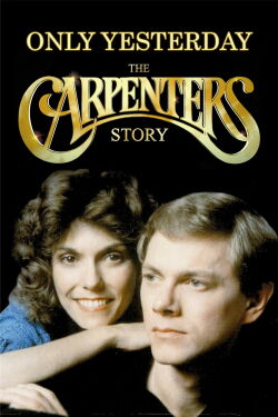 Only Yesterday - The Carpenters Story (2007)