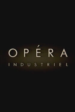 Opéra Industriel (1986)