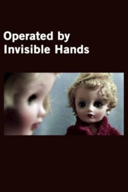 Operated by Invisible Hands (2007)