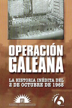 Operation Galeana: The Unpublished Story of October 2nd, 1968 (2000)