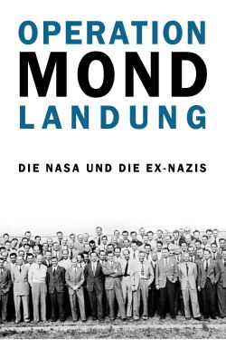 Operation Mondlandung - Die NASA und die Ex-Nazis (2019)