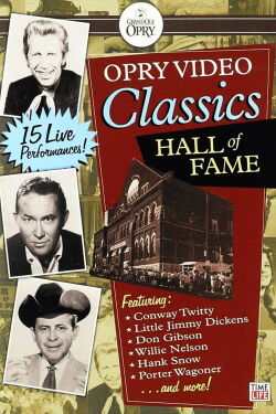 Opry Video Classics: Hall of Fame (2007)