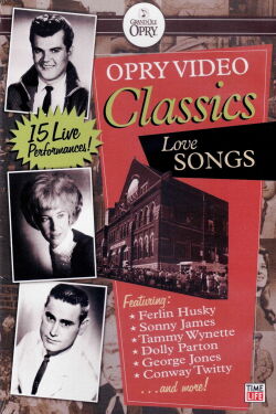 Opry Video Classics: Love Songs (2007)