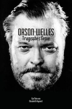 Orson Welles - Tragisches Genie (2015)