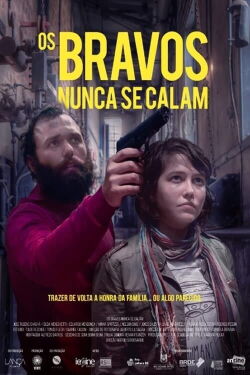 Os Bravos Nunca Se Calam (2019)